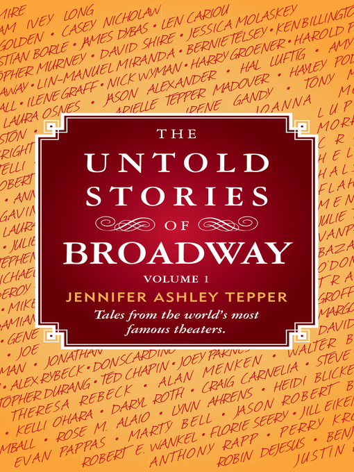 Title details for The Untold Stories of Broadway, Volume 1 by Jennifer Ashley Tepper - Available